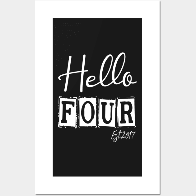 Hello Four Est.2017 4th Funny Birthday Wall Art by shopcherroukia